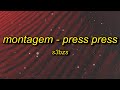 S3BZS - MONTAGEM - PRESS PRESS
