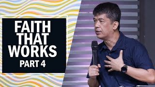 FAITH THAT WORKS PART 4 | Rev. Ito Inandan | JA1 Rosario