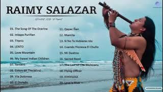 Raimy Salazar Greatest Hits - Best Songs Of Raimy Salazar 2021 - Most Pan Flute Music 2021