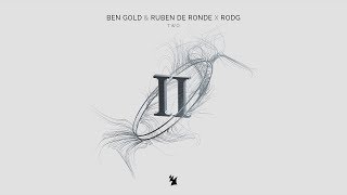 Ben Gold &amp; Ruben de Ronde X Rodg - Two (Original Mix)