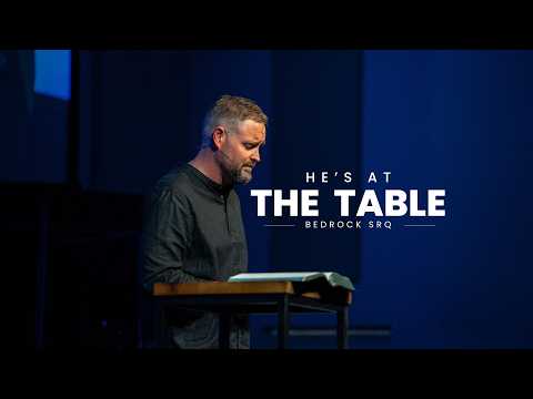 He's at the Table (Good Friday Service)