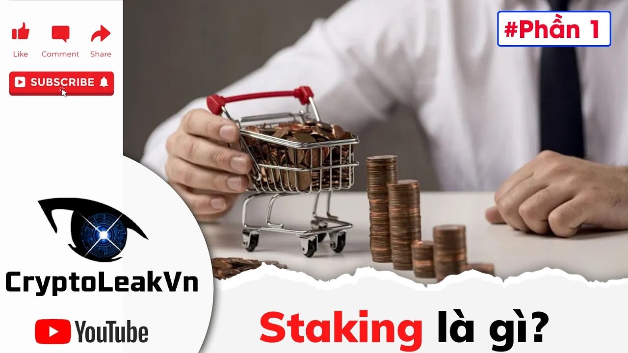 Staking Là Gì? Có Nên Staking Trong Mùa Downtrend