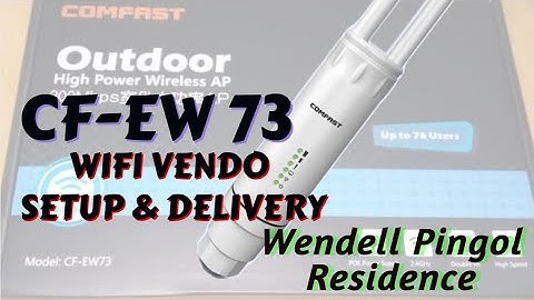 CF  EW 73 Wifi Vendo Setup and Delivery at Wendell Pingol Residence