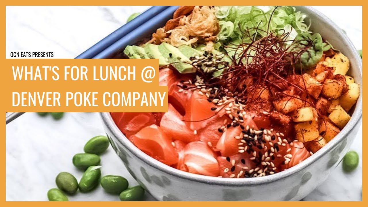 What's For Lunch Denver Poke Company YouTube
