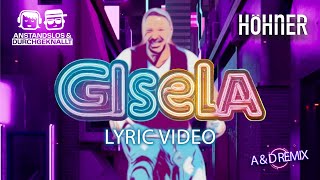 HÖHNER - Gisela Anstandslos & Durchgeknallt Remix (Lyric Video)