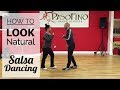 How to Look Natural Salsa Dancing