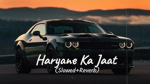 Haryana ka jaat (slowed and reverb) || haryane ka jaat raju punjabi