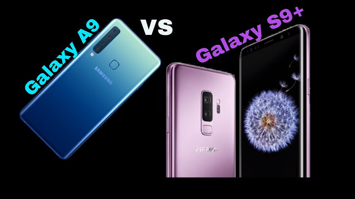 So sánh samsung a9 và s9