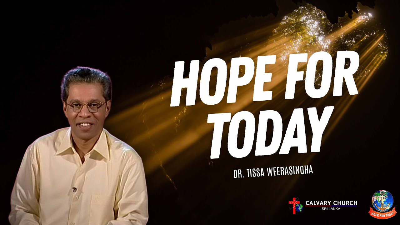 Shepherd's care -  Dr. Tissa Weerasingha - Hope For Today