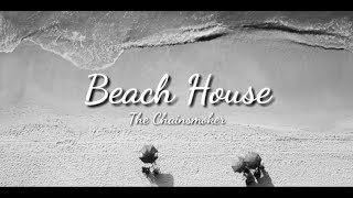 The Chainsmoker - Beach House (Lyrics)