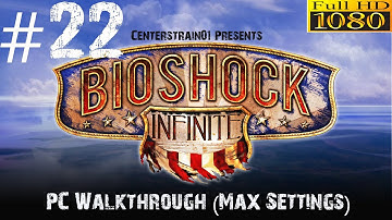 Bioshock Infinite Walkthrough - Hard PC (Max Settings 1080p) - Part 22 - Another Reality