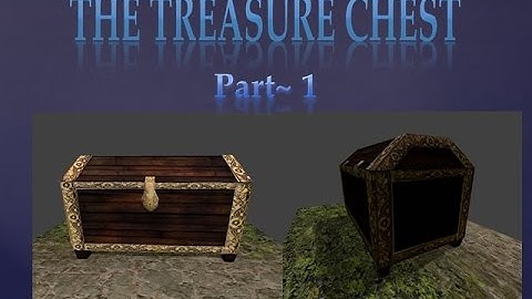 The Treasure Chest ~ part 1