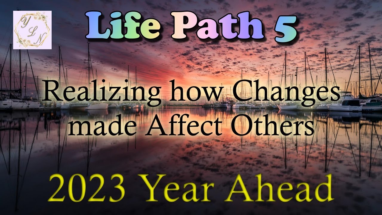 Life Path 5 2023 Year Ahead Changes And How They Affect Those Maxresdefault