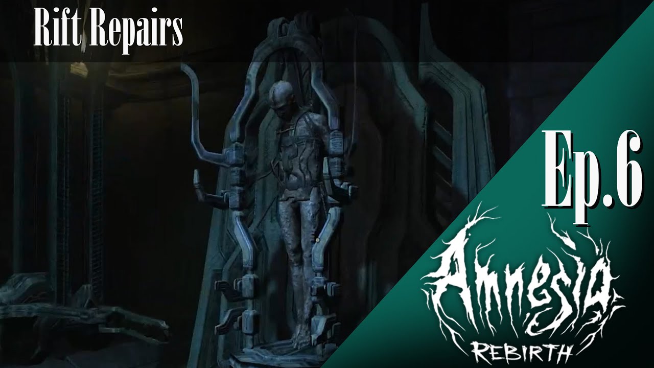 Rift Repairs | Amnesia: Rebirth Ep. 6