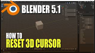 Full Blender 5.1 How To Reset 3D Cursor Guide