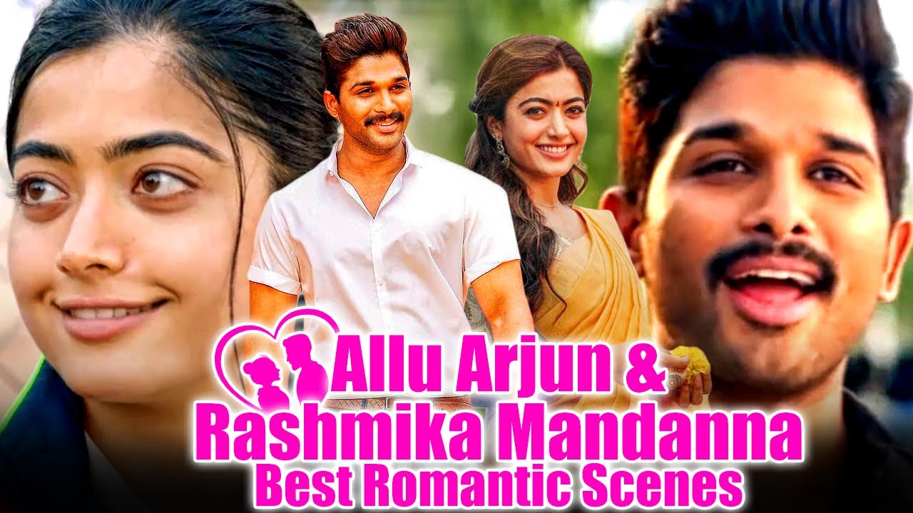 Allu Arjun & Rashmika Mandanna Best Romantic Scenes ❤️ | Bheeshma, Sarrainodu, Dear Comrade,  DJ