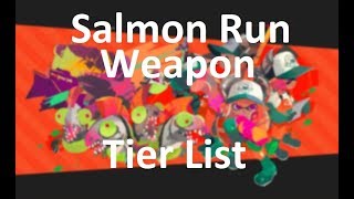 Splatoon 2 - Salmon Run Weapon Tier List & Some Pro-Tips
