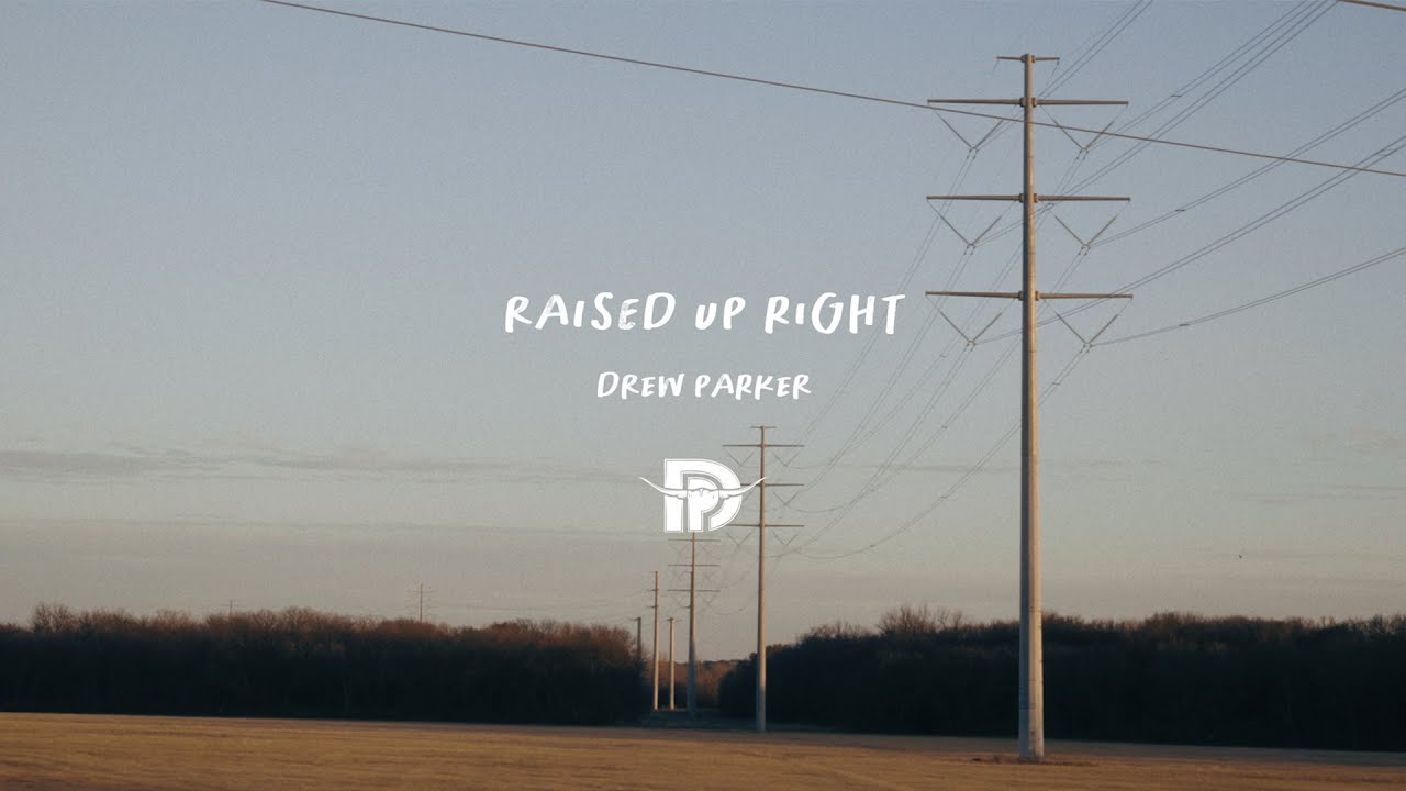 Drew Parker - Raised Up Right