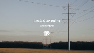 Video thumbnail of "Drew Parker - Raised Up Right"