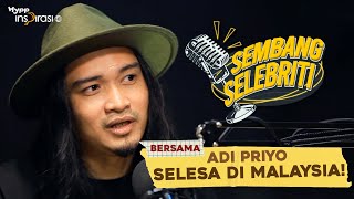 #SembangSelebriti - Berkarya di Malaysia lebih terjamin - Adi Priyo