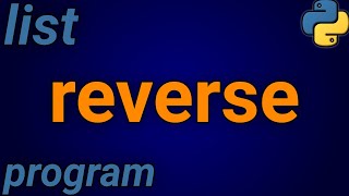 Write A Python Program To Reverse A List