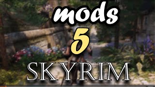 5- Mods Skyrim indispensable !