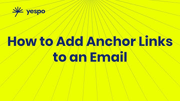 How to Add Anchor Links to an Email in Yespo