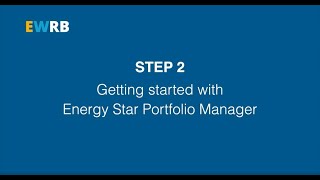 Step 2 - Create an Energy Star Portfolio Manager account and collect your property data