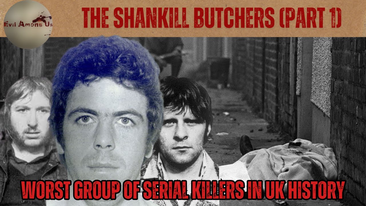 The Shankill Butchers (Part 1) – The Worst Serial Killers in UK History ...