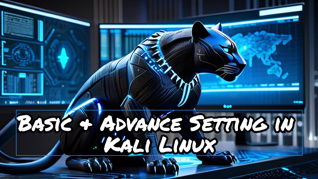Kali Linux: Comprehensive Guide to Basic and Advanced Settings for ...