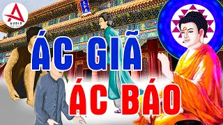 Kể Truyện Đêm Khuya - Ác Giả Thì Ác Báo, Nghe Rơi Nước Mắt, Chuyện Nhân Quả Báo Ứng Có Thật 100%