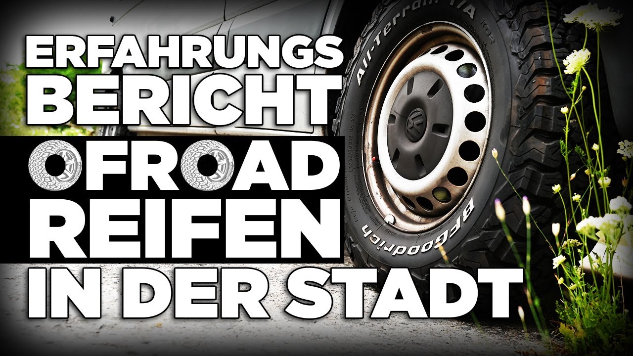 BF Goodrich Geländereifen ALL TERRAIN T/A Erfahrungsbericht In der Stadt und auf der Autobahn