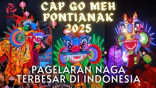 CAP GO MEH 2025 PONTIANAK, PAGELARAN NAGA TERBESAR SE INDONESIA #capgomeh2025 #capgomehpontianak