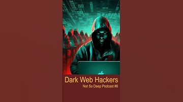 Dark Web Hackers - Not So Deep Podcast #8