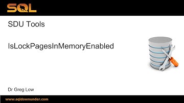 SDU Tools 140 Determine if Lock Pages in Memory is enabled on SQL Server using T SQL