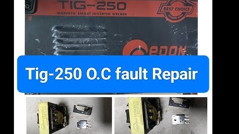 Inverter Welding machine Repair #O.C fault #Tig-250# EDON Welding machine #