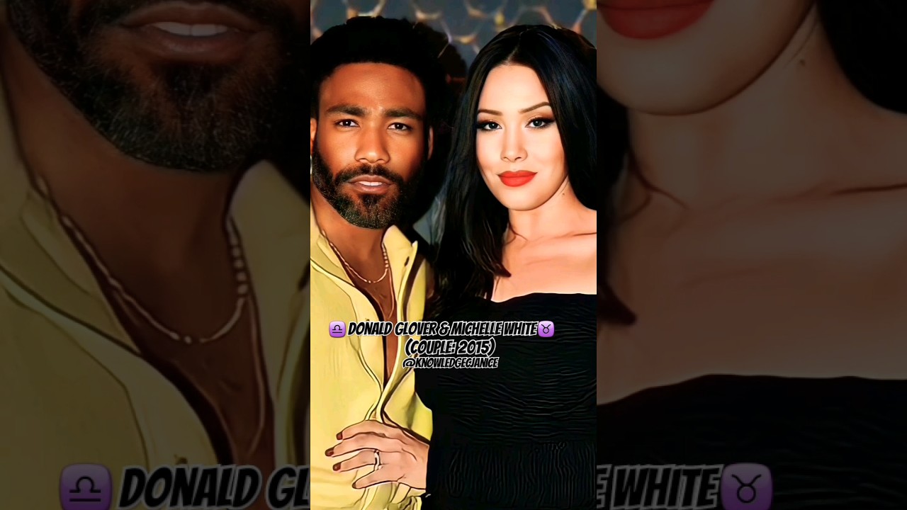 ♥️Celebrity Couples... Actor/Singer Donald Glover & Michelle White Relationship Transformation