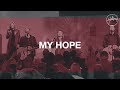 My Hope - Hillsong Worship
