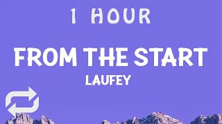 [ 1 HOUR ] laufey - From The Start (Lyrics)