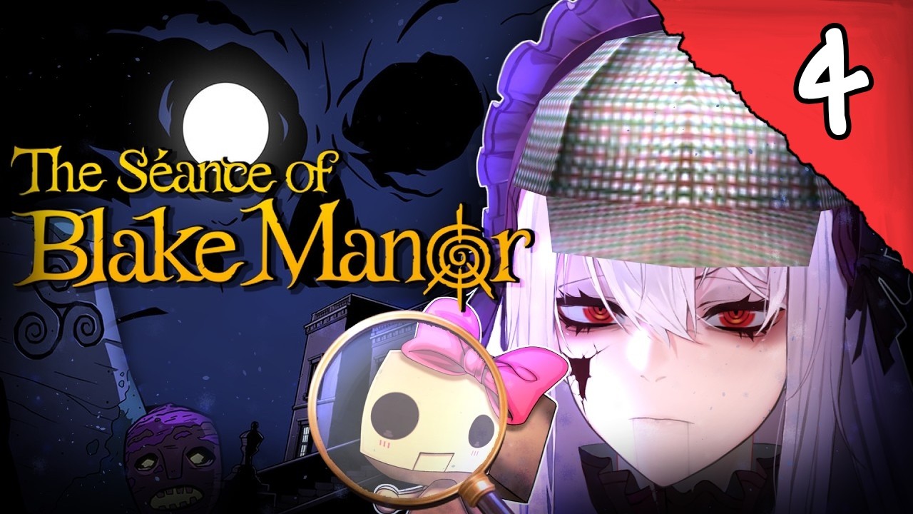 SO MUCH LEFT TO SOLVE 💢 | THE SÉANCE OF BLAKE MANOR - PART 4 - YouTube