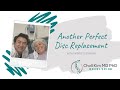 Another Perfect Minimally Invasive Disc Replacement with Patient Testimony