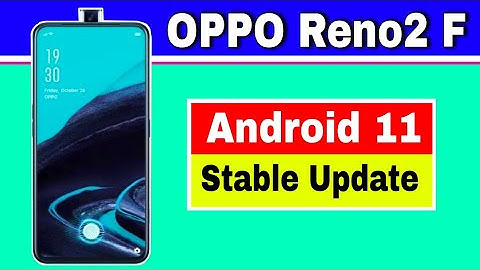 OPPO Reno2 F gets Android 11 Based ColorOS 11 Stable Update