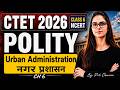 CTET 2026 Paper 2 Social Science | NCERT CLASS 6 POLITY CH 6  Urban Administration / (नगर प्रशासन)