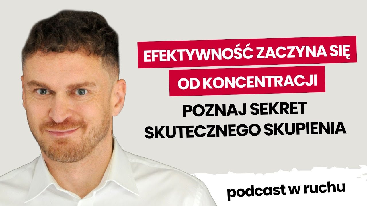 Jak trenować skupienie, by robić więcej i lepiej? | Piotr Bucki