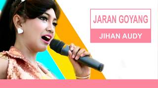 JARAN GOYANG - Jihan Audy (Lirik)
