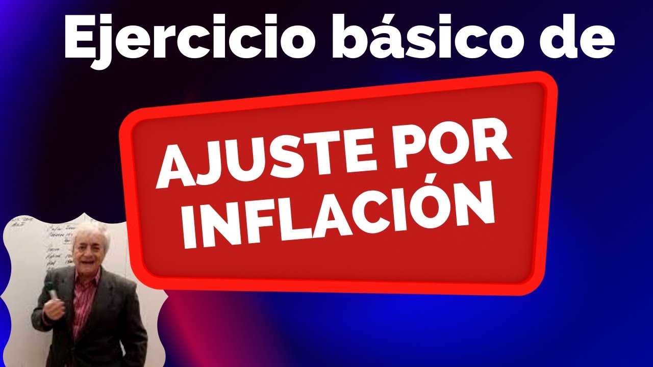 Ejercicio básico de AJUSTE POR INFLACIÓN