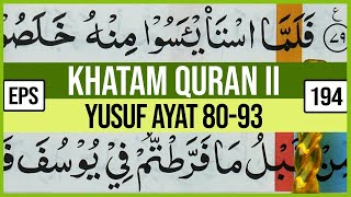 KHATAM QURAN II SURAH YUSUF AYAT 80-93 TARTIL  BELAJAR MENGAJI PELAN PELAN EP 194