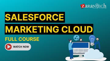 Salesforce Marketing Cloud Full Course | ZaranTech