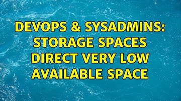 DevOps & SysAdmins: Storage Spaces Direct very low available space (3 Solutions!!)