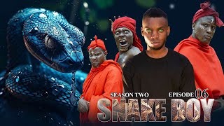 SNAKE BOY | ep 6 | SEASON TWO